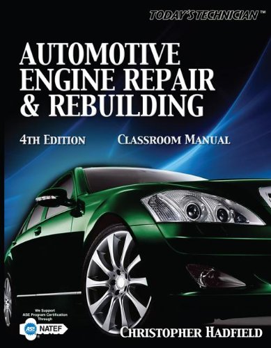 Stock image for Todays Technician: Automotive Engine Repair & Rebuilding Classroom Manual for sale by HPB-Red