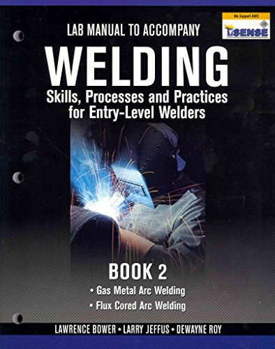 Imagen de archivo de Welding Skills, Processes and Practices for Entry-Level Welders: Book 1 a la venta por HPB-Red