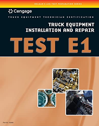 Beispielbild fr ASE Test Preparation - Truck Equipment Test Series: Truck Equipment Installation and Repair, Test E1 zum Verkauf von Buchpark