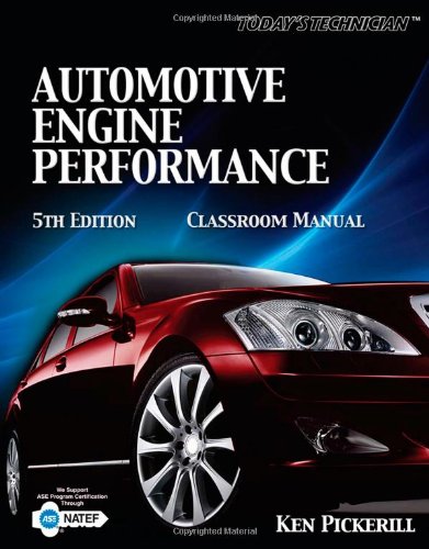 Stock image for Classroom Manual - Today's Technician: Automotive Engine Performance, 5th for sale by SecondSale