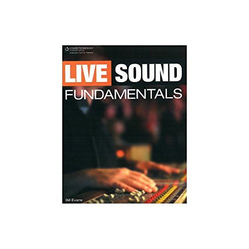 Live Sound Fundamentals (9781435454941) by Evans, Bill