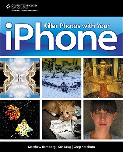 9781435456891: Killer Photos with Your iPhone