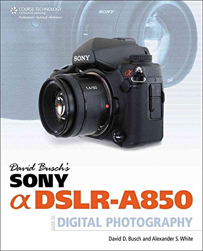 Beispielbild fr David Busch's Sony Alpha DSLR-A850 Guide to Digital Photography (David Busch's Digital Photography Guides) zum Verkauf von BooksRun
