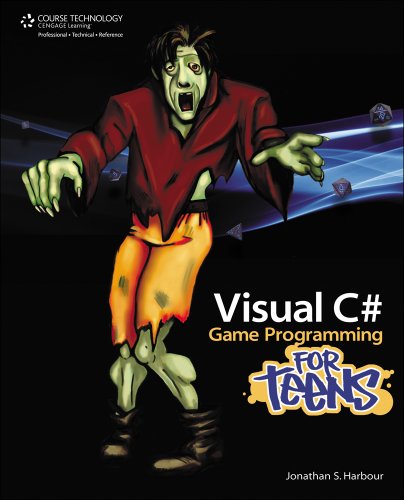 Visual C# Game Programming for Teens - Harbour, Jonathan S.