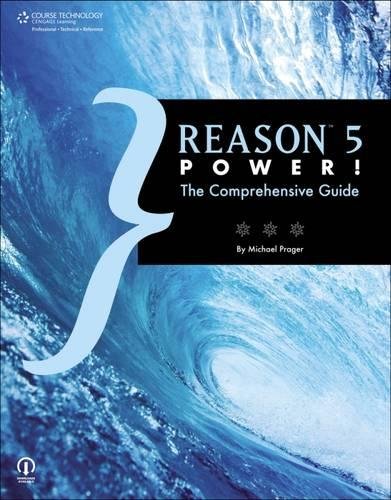 Beispielbild fr Reason 5 Power!: The Comprehensive Guide zum Verkauf von WorldofBooks