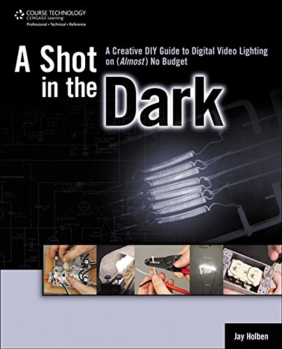 Beispielbild fr A Shot in the Dark: A Creative DIY Guide to Digital Video Lighting on (Almost) No Budget zum Verkauf von Books Unplugged