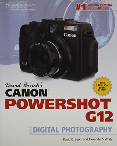 Stock image for David Busch's Canon Powershot G12 Guide to Digital Photography for sale by Ergodebooks