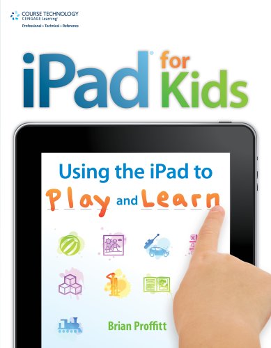 iPad for Kids: Using the iPad to Play and Learn (9781435460539) by Proffitt, Brian