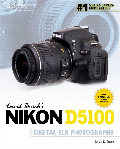 David Busch's Nikon D5100 Guide to Digital SLR Photography (David Busch's Digital Photography Guides) (9781435460850) by Busch, David D.