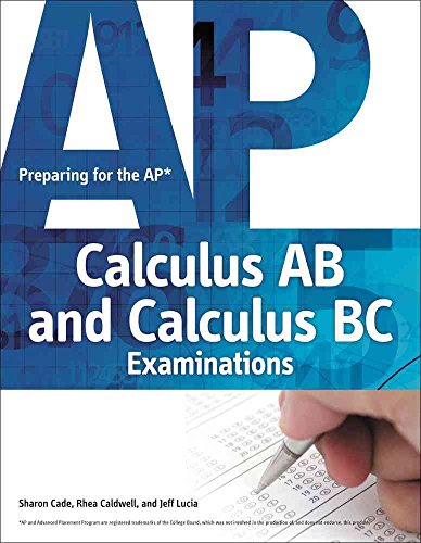 Preparing for the AP Calculus AB and Calculus BC Examinations (9781435461284) by Cade, Sharon; Caldwell, Rhea; Lucia, Jeff