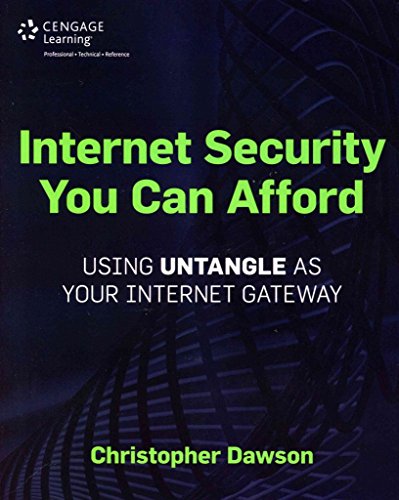 Internet Security You Can Afford: The Untangle Internet Gateway (9781435461369) by Dawson, Christopher