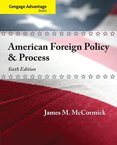 Beispielbild fr Cengage Advantage: American Foreign Policy and Process (Cengage Advantage Books) zum Verkauf von BooksRun