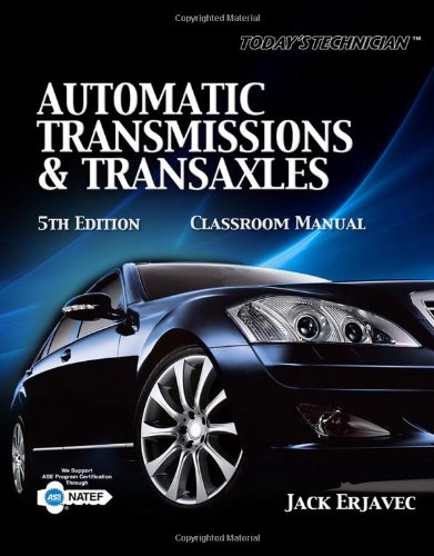 Stock image for Today's Technician Automatic Transmissions and Transaxels, Classroom Manual for sale by Your Online Bookstore