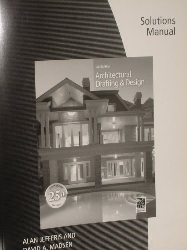 Stock image for Architectural Drafting and Design Solutions Manual for sale by Better World Books