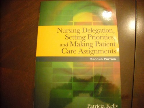 Stock image for Nursing Delegation, Setting Priorities, and Making Patient Care Assignments for sale by Gulf Coast Books