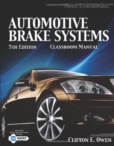 Stock image for Today's Technician: Automotive Brake Systems, Classroom Manual for sale by ThriftBooks-Dallas