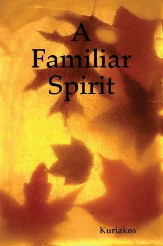 A Familiar Spirit (9781435703803) by Kuriakos