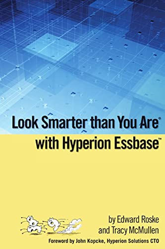 Stock image for Look Smarter than You Are with Hyperion Essbase for sale by Wonder Book