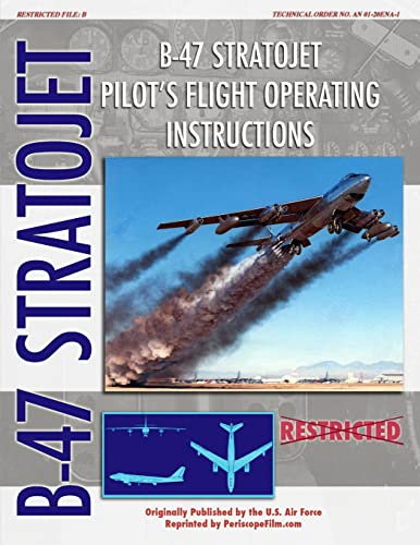 B-47 Stratojet Pilot's Flight Operating Instructions - United States Air Force