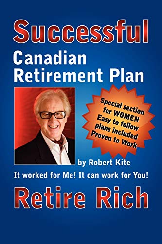 Robert Kite's Successful The Canadian Retirement Plan (9781435705692) by Kite, Robert