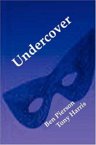 Undercover (9781435706026) by Harris, Tony; Pierson, Ben