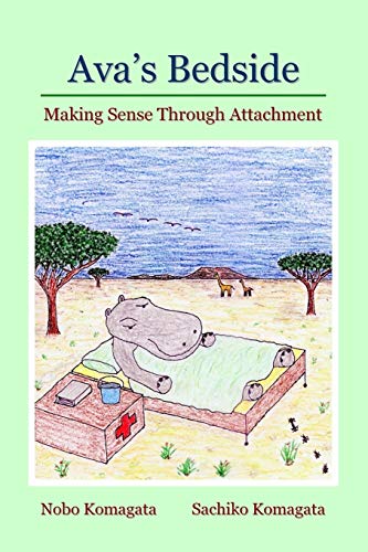 Stock image for Ava's Bedside: Making Sense Through Attachment for sale by Chiron Media