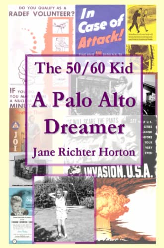 Imagen de archivo de The 50 / 60 Kid - A Palo Alto Dreamer a la venta por Irish Booksellers