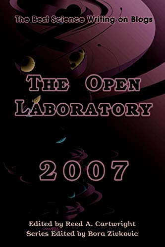 Stock image for The Open Laboratory: The Best Science Writing on Blogs 2007 for sale by medimops