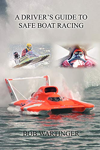 Stock image for A Driver's Guide To Safe Boat Racing for sale by Chiron Media