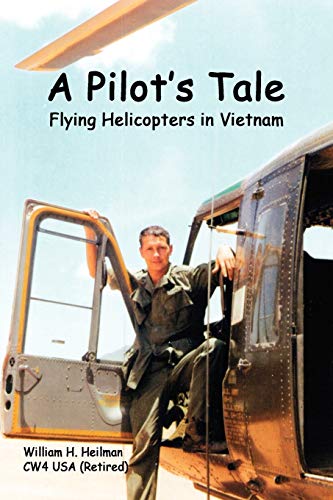 9781435711853: A Pilot's Tale - Flying Helicopters In Vietnam