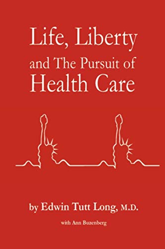 Imagen de archivo de Life, Liberty and The Pursuit of Health Care a la venta por Lucky's Textbooks