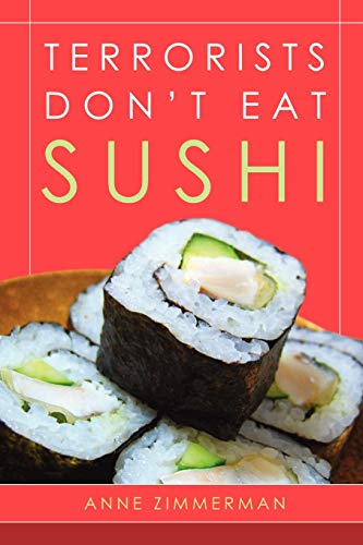 Imagen de archivo de Terrorists Don't Eat Sushi a la venta por PBShop.store US