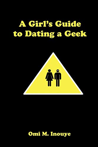 9781435713185: A Girl's Guide to Dating a Geek