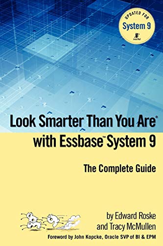 Stock image for Look Smarter Than You Are with Essbase System 9 for sale by HPB-Red