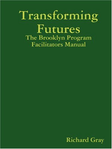 9781435714731: Transforming Futures: The Brooklyn Program Facilitators Manual