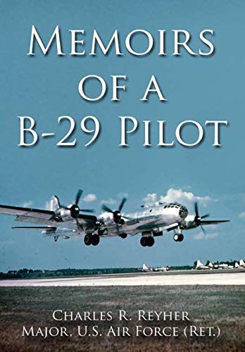 Stock image for Memoirs of a B-29 Pilot (Military Monograph) for sale by dsmbooks