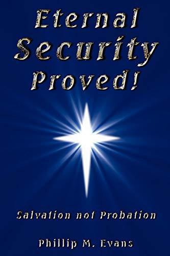 Eternal Security Proved! (9781435716155) by Evans, Phillip