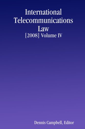 Imagen de archivo de INTERNATIONAL TELECOMMUNICATIONS LAW [2008] Volume IV a la venta por Zubal-Books, Since 1961