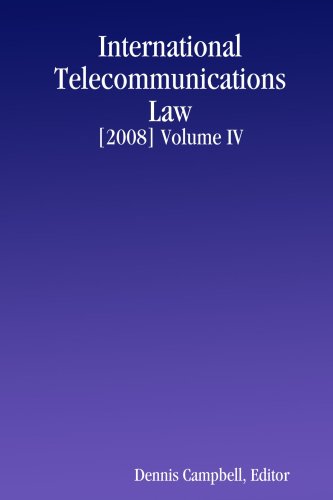 International Telecommunications Law 2008 (9781435717015) by Campbell, Dennis