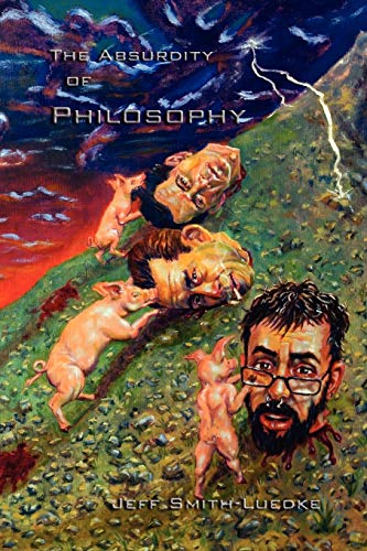 9781435717053: The Absurdity of Philosophy