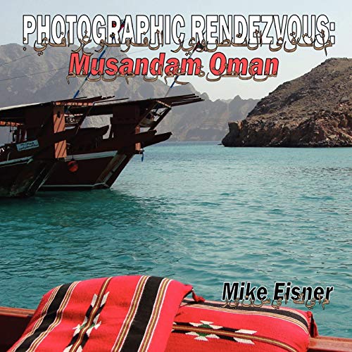 Stock image for Photographic Rendezvous Musandam Oman for sale by PBShop.store US