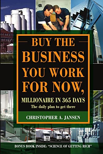 BUY THE BUSINESS YOU WORK FOR NOW (9781435717985) by Jansen, Christopher