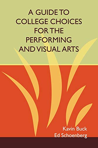 Imagen de archivo de A Guide to College Choices for the Performing and Visual Arts a la venta por Wonder Book