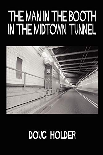 Stock image for The Man in the Booth in the Midtown Tunnel for sale by PBShop.store US