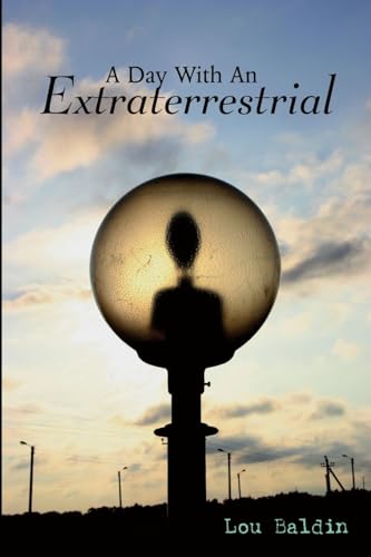 Stock image for A Day With An Extraterrestrial for sale by WorldofBooks