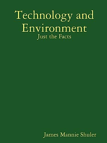 Imagen de archivo de Technology and Environment Just the Facts a la venta por PBShop.store US