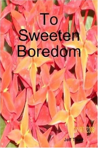 Stock image for To Sweeten Boredom for sale by Revaluation Books