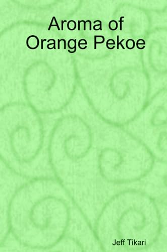 Stock image for Aroma of Orange Pekoe for sale by Revaluation Books