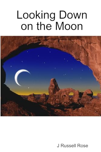 Stock image for Looking Down on the Moon for sale by Book Lover's Warehouse