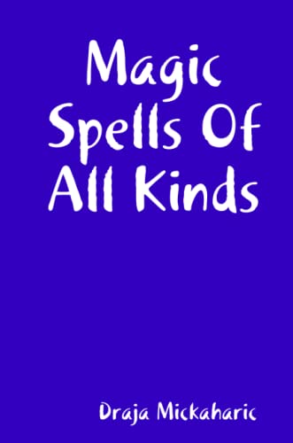 Imagen de archivo de Magic Spells Of All Kinds a la venta por Revaluation Books